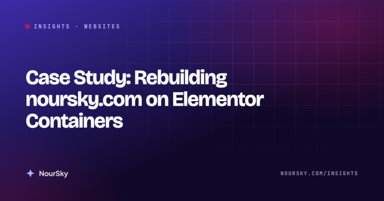 Case Study: Rebuilding noursky.com on Elementor Containers