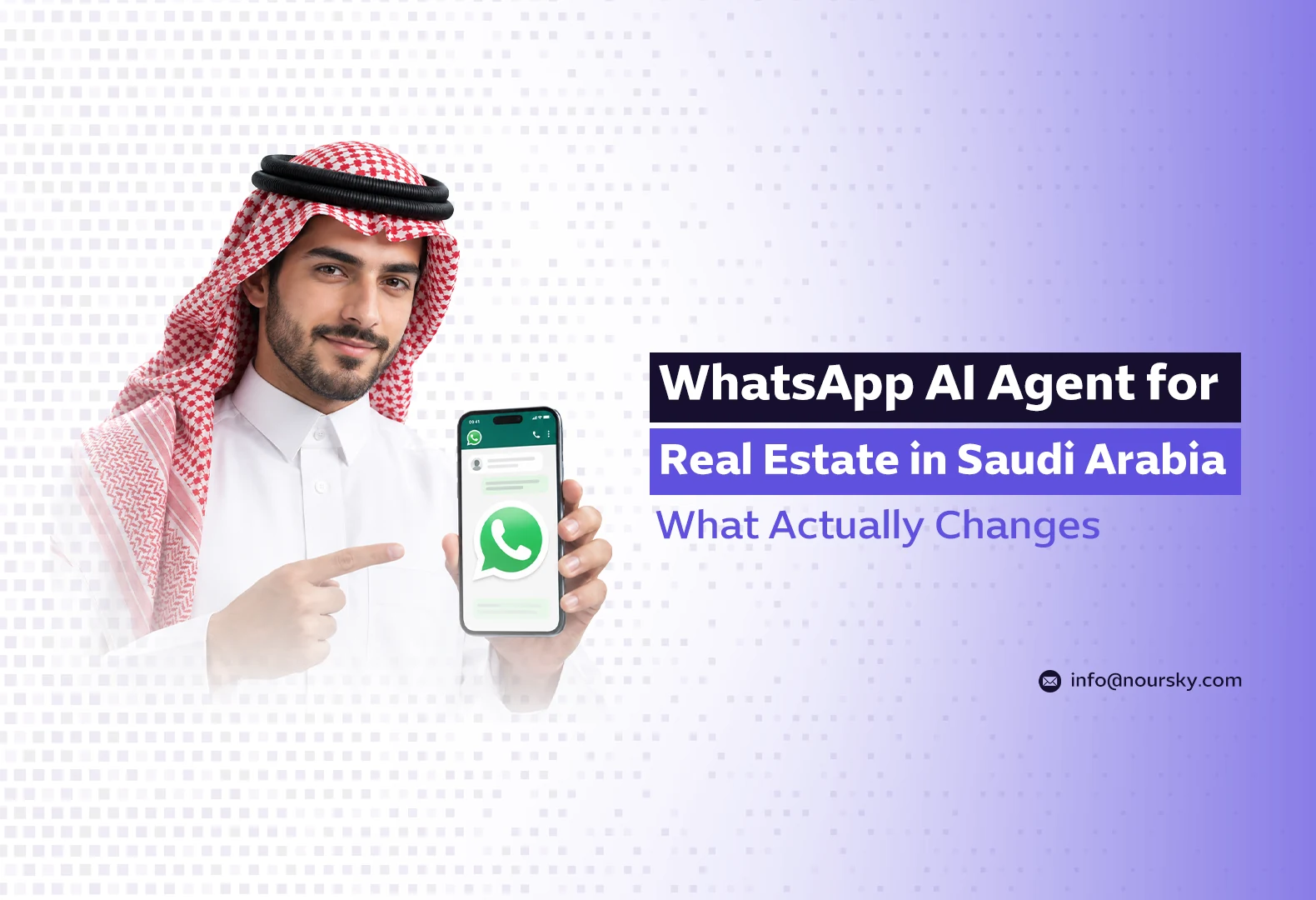 WhatsApp AI Agent for Real Estate in Saudi Arabia: What Actually Changes