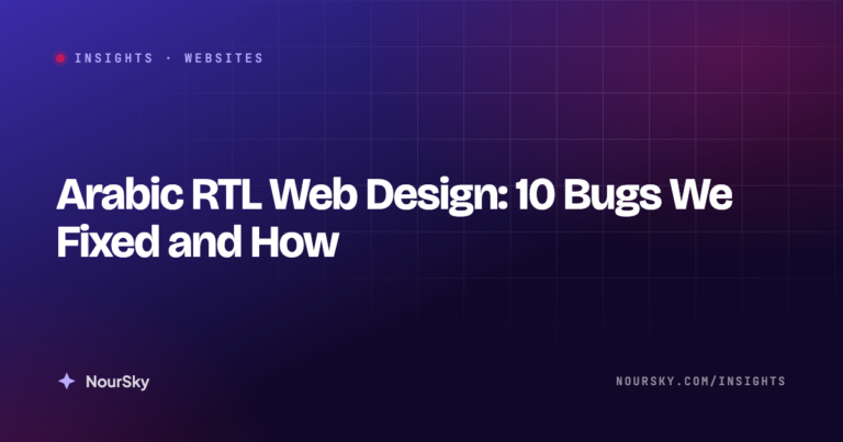 Arabic RTL Web Design: 10 Bugs We Fixed and How